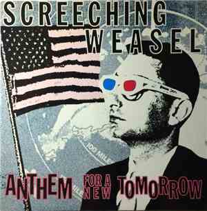 Screeching Weasel - Anthem For A New Tomorrow