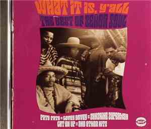 Señor Soul - What It Is Y'All: The Best Of Señor Soul