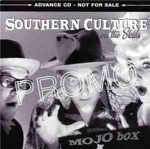 Southern Culture On The Skids - Mojo Box