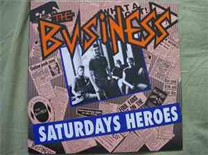 The Business - Saturdays Heroes