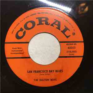 The Dalton Boys - San Francisco Bay Blues / Billy Don't Play The Banjo Anym ...