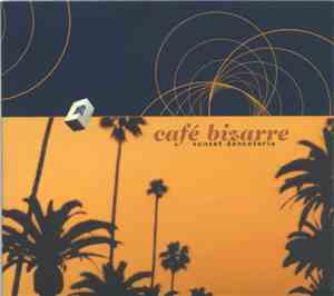 Various - Café Bizarre (Sunset Danceteria)