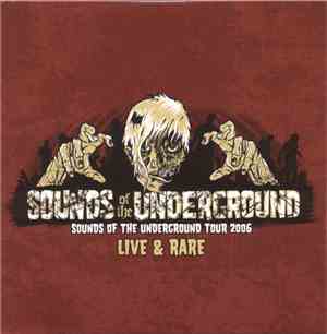 Various - Sounds Of The Underground Tour 2006: Live & Rare