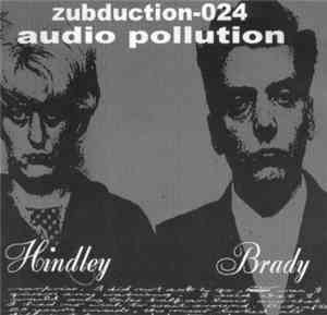 Zubduction-024 / Audio Pollution - Hindley Brady