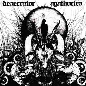 Agathocles / Desecrator - Agathocles / Desecrator