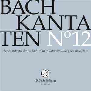 Bach –  Chor & Orchester Der J.S. Bach Stiftung St. Gallen, Rudolf Lutz - K ...