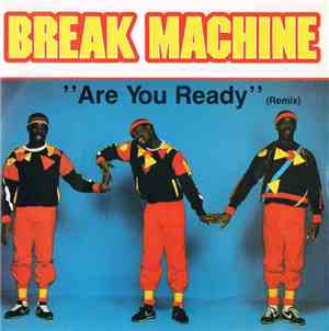 Break Machine - Are You Ready