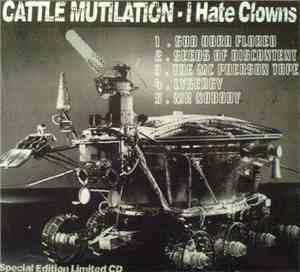 Cattle Mutilation - I Hate Clowns