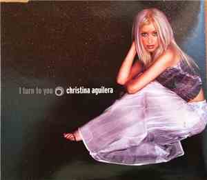 Christina Aguilera - I Turn To You