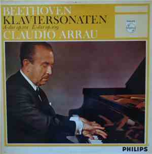 Claudio Arrau, Ludwig van Beethoven - Klaviersonaten A-dur Op. 101 - E-dur  ...