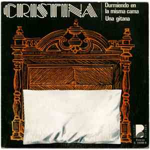 Cristina  - Durmiendo En La Misma Cama / Una Gitana