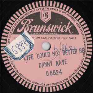 Danny Kaye  - Life Could Not Better Be
