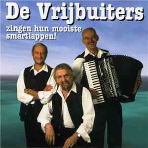 De Vrijbuiters - Zingen Hun Mooiste Smartlappen