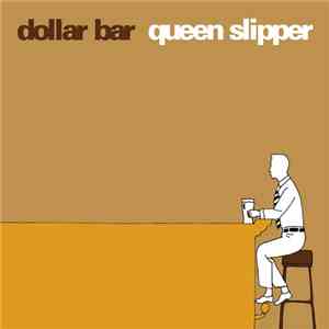 Dollar Bar - Queen Slipper