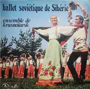 Ensemble De Krasnoïarsk - Ballet Soviétique De Sibérie