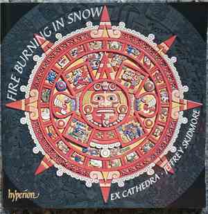 Ex Cathedra, Jeffrey Skidmore - Fire Burning In Snow: Baroque Music From La ...