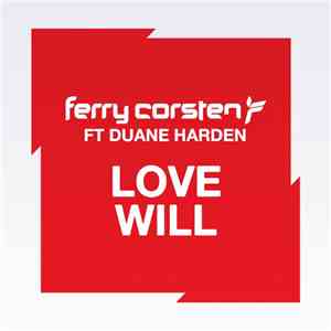 Ferry Corsten Ft Duane Harden - Love Will