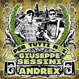 Giuseppe Sessini & Andrex  - Per Tutti Noi