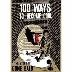 Gone Bald - 100 Ways To Become Cool