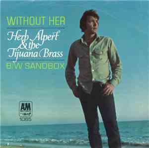 Herb Alpert & The Tijuana Brass - Without Her