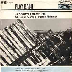 Jacques Loussier With  Christian Garros And Pierre Michelot - Play Bach - N ...