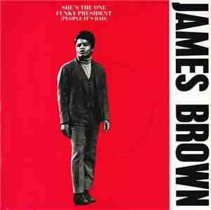 James Brown - She's The One / Funky President (People It's Bad)