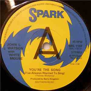 John L. Watson With White Mouse  - You're The Song (I've Always Wanted To S ...