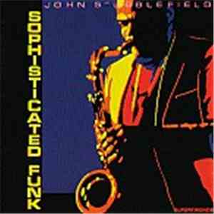 John Stubblefield - Sophisticated Funk