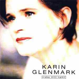 Karin Glenmark - Viska Mitt Namn