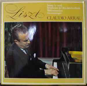 Liszt - Claudio Arrau - Sonate H-moll / Bénédiction De Dieu Dans La Solitud ...