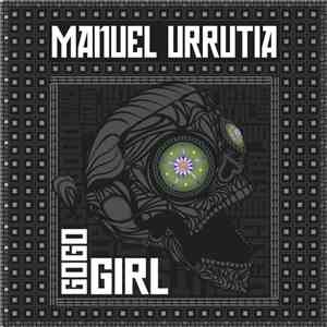 Manuel Urrutia - Gogo Girl
