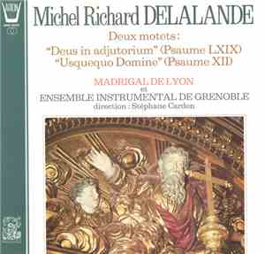 Michel Richard Delalande, Le Madrigal De Lyon, Ensemble Instrumental De Gre ...