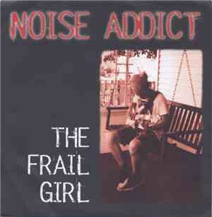 Noise Addict - The Frail Girl