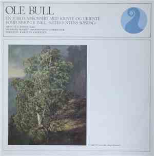 Ole Bull, Arve Tellefsen, Musikkselskabet «Harmonien»'s Orkester, Karsten A ...