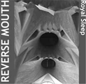 Reverse Mouth - Royal Sleep