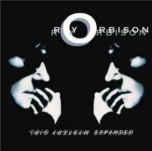 Roy Orbison - Mystery Girl Expanded