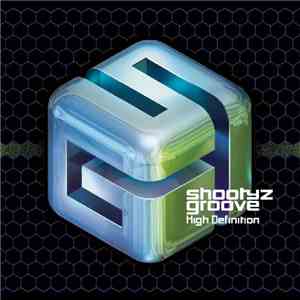 Shootyz Groove - High Definition