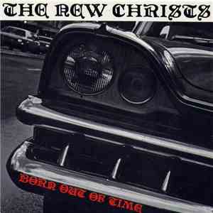 The New Christs - Born Out Of Time