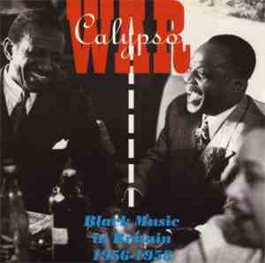 Various - Calypso War - Black Music In Britain 1956-1958