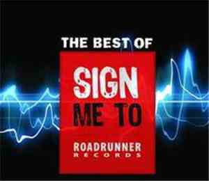 Various - The Best Of Sign Me To Roadrunner Records Winter Sampler 2010