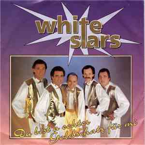 White Stars - Du Bist A Echter Goldschatz Für Mi