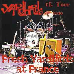 Yardbirds - Fresh Yardbirds At France - UE Tour 2010