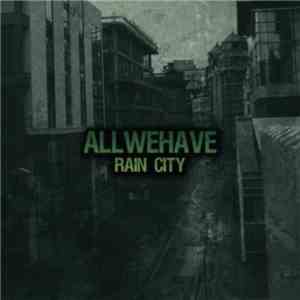 All We Have - Rain City