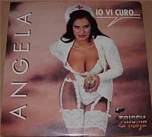 Angela  - Io Vi Curo...