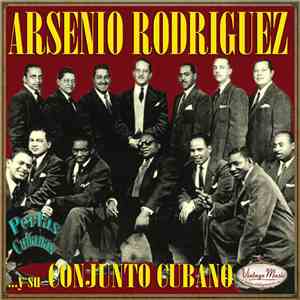 Arsenio Rodriguez... Y Su Conjunto Cubano - Arsenio Rodriguez