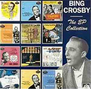 Bing Crosby - The EP Collection