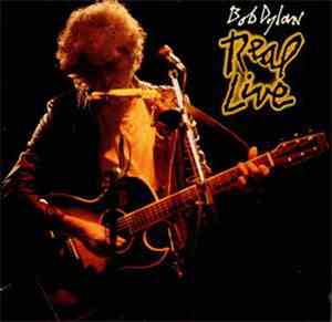 Bob Dylan - Real Live