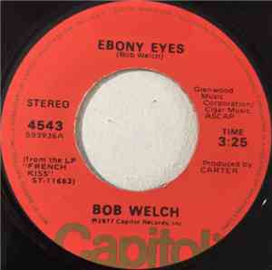 Bob Welch - Ebony Eyes