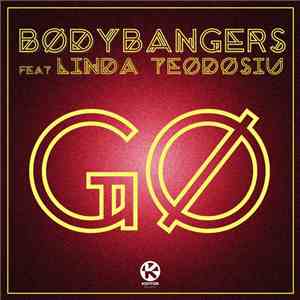 Bodybangers Feat. Linda Teodosiu - Go