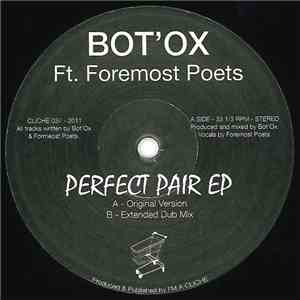 Bot'Ox Ft. Foremost Poets - Perfect Pair EP
